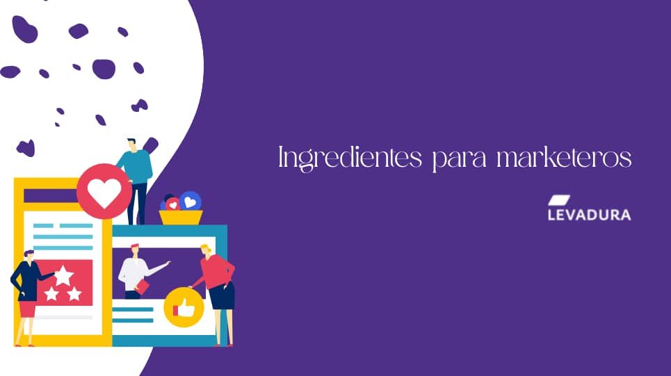 Ingredientes para marketeros