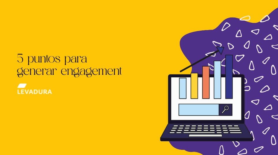 5 puntos para generar engagement