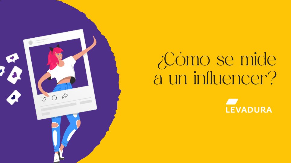 ¿Cómo se mide a un influencer?