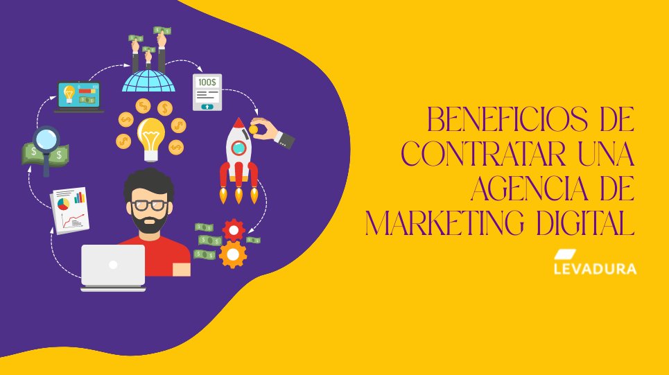 Beneficios de contratar una Agencia de Marketing Digital