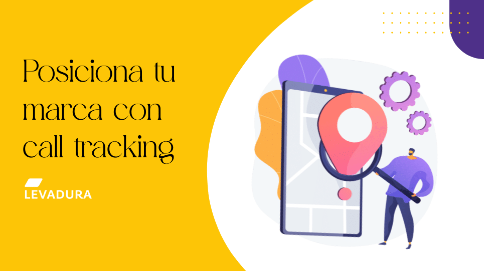 Call Tracking para Posicionar tu marca