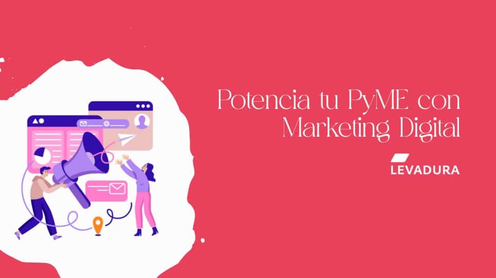 Marketing Digital y PyMEs: Estrategias para el Éxito Empresarial