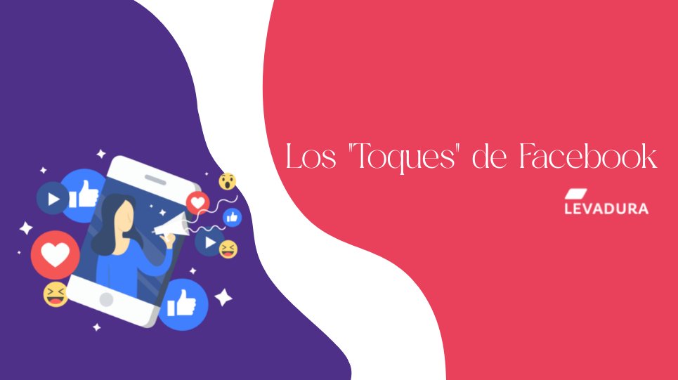 Los “Toques” de Facebook